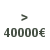 Prix > sup-40000€